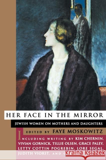 Her Face in the Mirror Faye Moskowitz 9780807036150