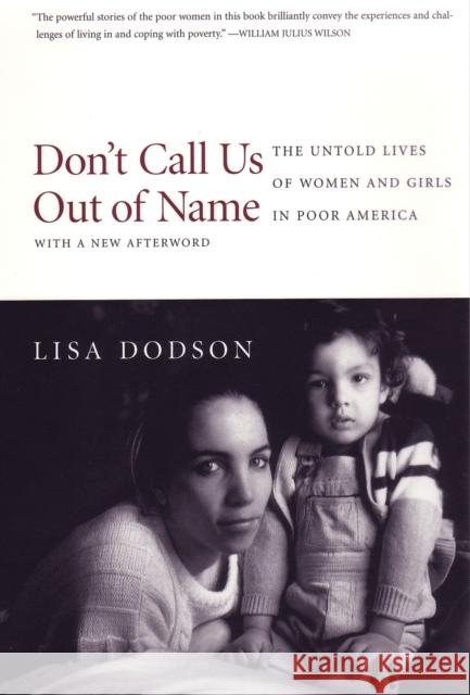 Don't Call Us Out of Name: The Untold Lives of Women and Girls in Poor America Lisa Dodson 9780807042090 Beacon Press