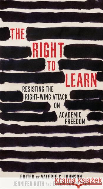 The Right To Learn: Resisting the Right-wing Attack on Academic Freedom  9780807045152 Beacon Press