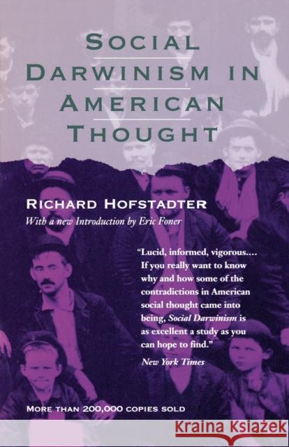 Social Darwinism in American Thought Richard Hofstadter Eric Foner 9780807055038 Beacon Press
