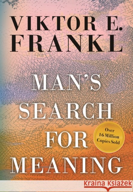 Man's Search for Meaning, Gift Edition Viktor E. Frankl 9780807060100 Beacon Press (MA)