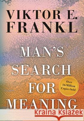 Man's Search for Meaning, Gift Edition Viktor E. Frankl William J. Winslade Harold S. Kushner 9780807060100 Beacon Press (MA)