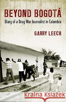 Beyond Bogota Garry Leech 9780807061480 Beacon Press