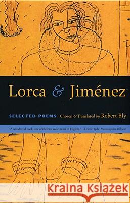 Lorca & Jimenez: Selected Poems Robert W. Bly Federico Garci Juan R. Jimenez 9780807062135 Beacon Press