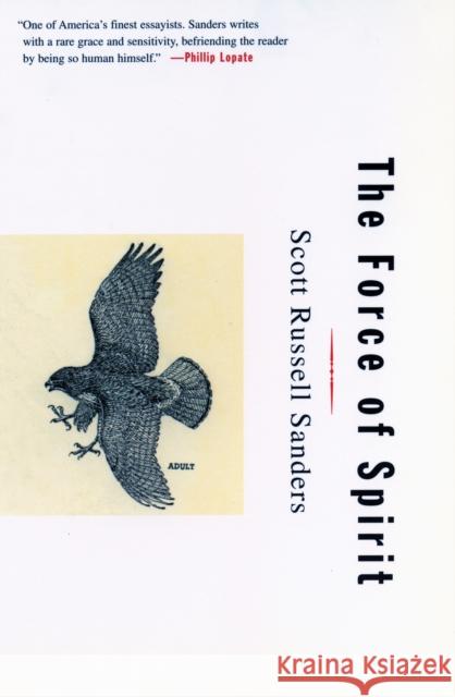 The Force of Spirit Scott Russell Sanders 9780807062975