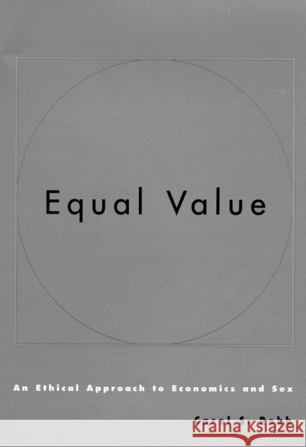 Equal Value: An Ethical Approach to Economics and Sex Carol S. Robb 9780807065051