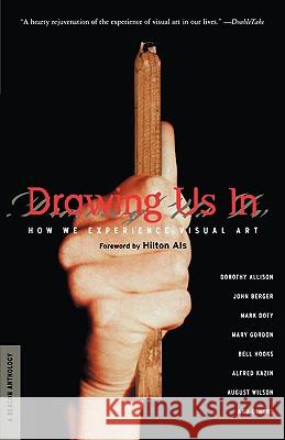 Drawing Us in: How We Experience Visual Art Hilton Als 9780807066072 Beacon Press