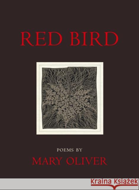 Red Bird Mary Oliver 9780807068939 Beacon Press