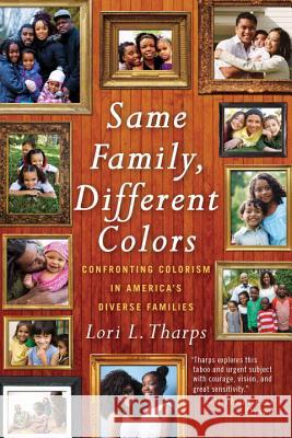 Same Family, Different Colors Tharps, Lori L. 9780807071083