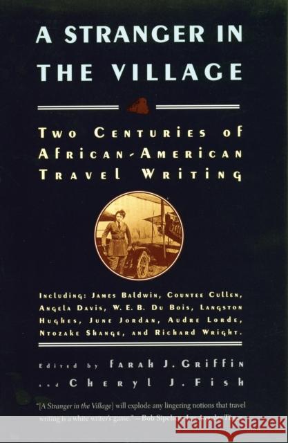 A Stranger in the Village Farah J. Griffin Cheryl J. Fish Farrah J. Griffin 9780807071212 Beacon Press