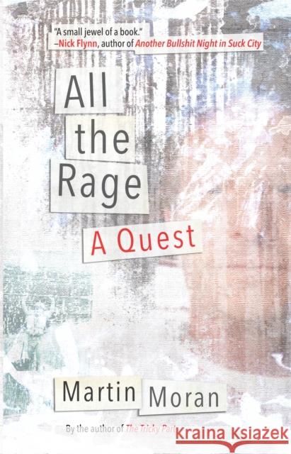 All the Rage: A Quest Martin Moran 9780807086575 Beacon Press