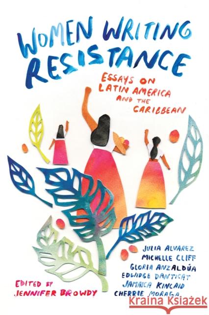 Women Writing Resistance: Essays on Latin America and the Caribbean Jennifer Browdy 9780807088197 Beacon Press