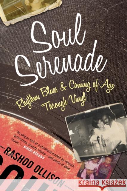 Soul Serenade: Rhythm, Blues & Coming of Age Through Vinyl Rashod Ollison 9780807088975 Beacon Press