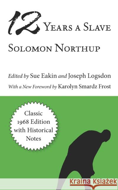 Twelve Years a Slave Solomon Northup Sue Eakin Joseph Logsdon 9780807101506 Louisiana State University Press