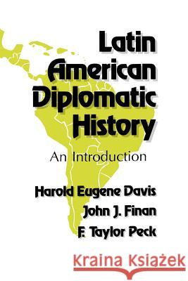 Latin American Diplomatic History: An Introduction Davis, Harold Eugene 9780807102862