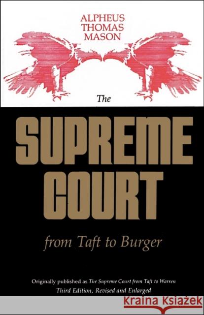 The Supreme Court from Taft to Burger Alpheus Thomas Mason Alpheus Thomas Mason 9780807104699