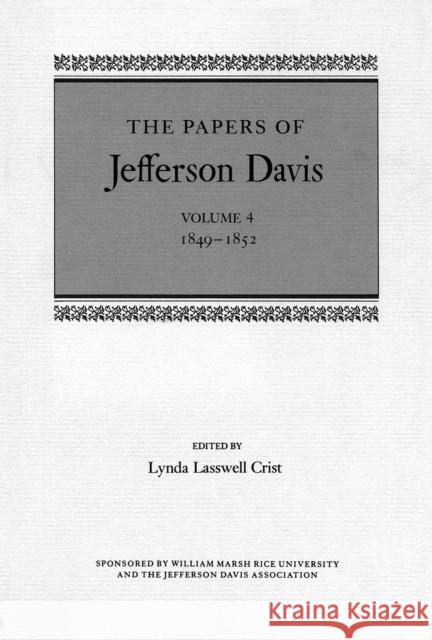 The Papers of Jefferson Davis: 1849-1852 Davis, Jefferson 9780807110379 Louisiana State University Press