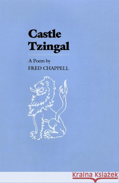 Castle Tzingal a Poem Fred Chappell 9780807112038 Louisiana State University Press