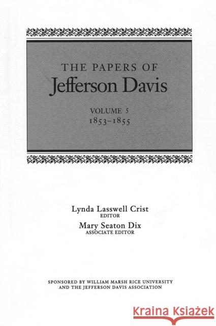 The Papers of Jefferson Davis: 1853-1855 Davis, Jefferson 9780807112403 Louisiana State University Press