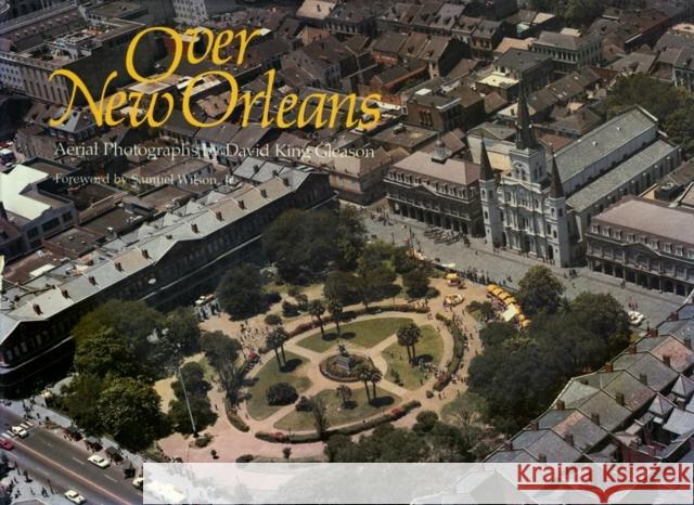 Over New Orleans: Aerial Photographs David King Gleason 9780807112885