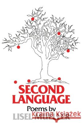 Second Language: Poems Lisel Mueller   9780807113370 Louisiana State University Press