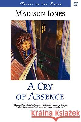 A Cry of Absence Madison Jones 9780807115794 Louisiana State University Press