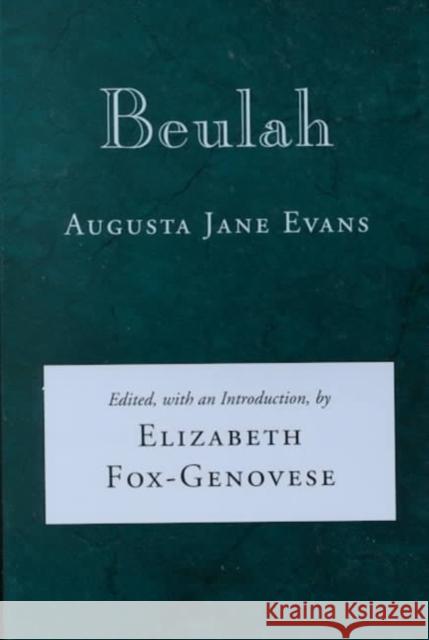 Beulah Augusta Jane Evans Elizabeth Fox-Genovese 9780807117507