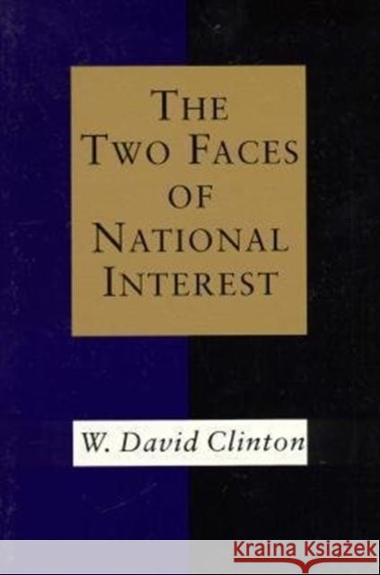 Two Faces of National Interest W. David Clinton 9780807118955