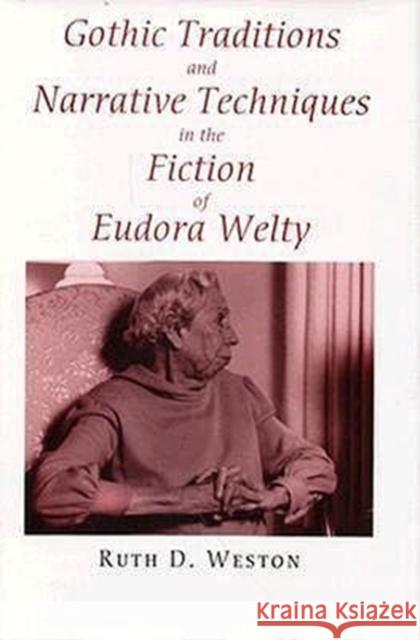 Gothic Traditions and Narrative Ruth D. Weston 9780807118979 Louisiana State University Press