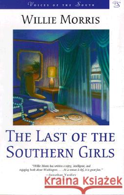 Last of the Southern Girls Willie Morris 9780807119563 Louisiana State University Press