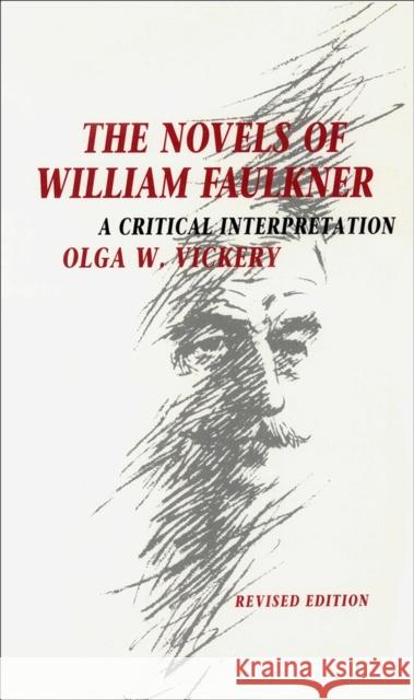 Novels of William Faulkner (P) (Revised) Olga W. Vickery 9780807120064 Louisiana State University Press