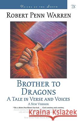 Brother to Dragons: A Tale in Verse and Voices Robert Penn Warren 9780807121238 Louisiana State University Press