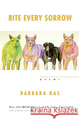 Bite Every Sorrow Barbara Ras 9780807122648 Louisiana State University Press