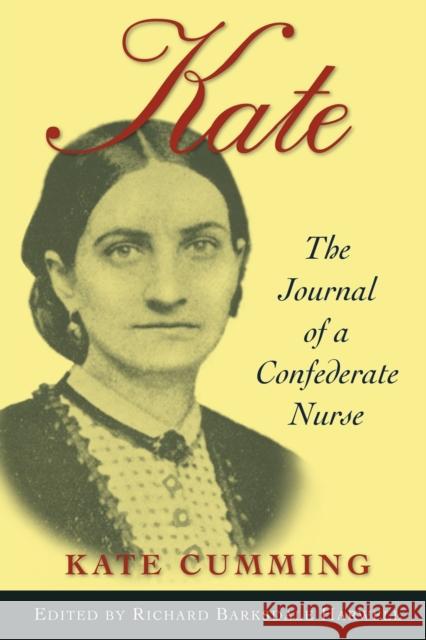 Kate: The Journal of A Confederate Nurse Cumming, Kate 9780807122679