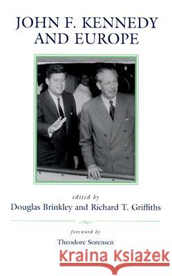 John F. Kennedy and Europe Brinkley, Douglas 9780807123324