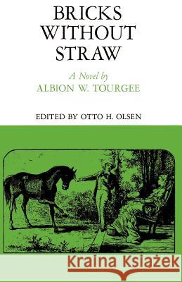 Bricks Without Straw Tourgee, Albion Winegar 9780807124642 Louisiana State University Press