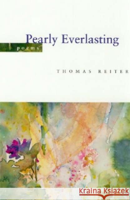 Pearly Everlasting Thomas Reiter 9780807125434