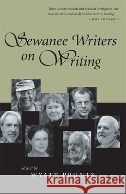 Sewanee Writers on Writing Wyatt Prunty 9780807126523 Louisiana State University Press