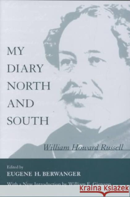 My Diary North and South William Howard Russell Eugene H. Berwanger William E. Gienapp 9780807127391 Louisiana State University Press