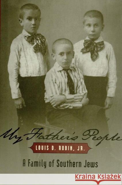 My Father's People: A Family of Southern Jews Louis Decimus, Jr. Rubin 9780807128084 Louisiana State University Press
