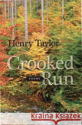 Crooked Run: Poems Henry Taylor 9780807131251