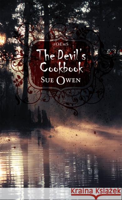 The Devil's Cookbook Sue Owen 9780807132203 Louisiana State University Press