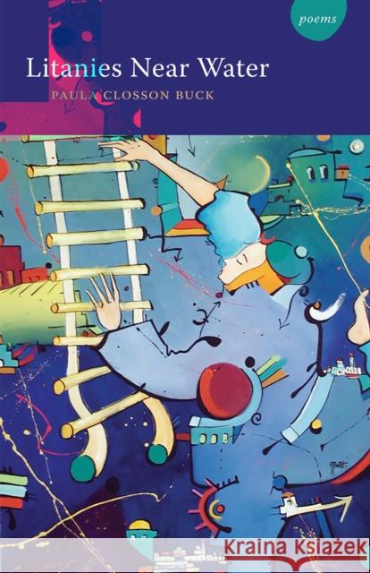 Litanies Near Water Paula Closson Buck 9780807132975 Louisiana State University Press