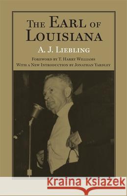 The Earl of Louisiana A. J. Liebling 9780807133439 Louisiana State University Press