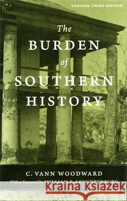 The Burden of Southern History Woodward, C. Vann 9780807133804