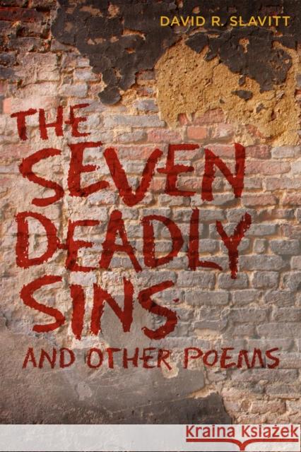The Seven Deadly Sins and Other Poems Slavitt, David R. 9780807134030 Louisiana State University Press