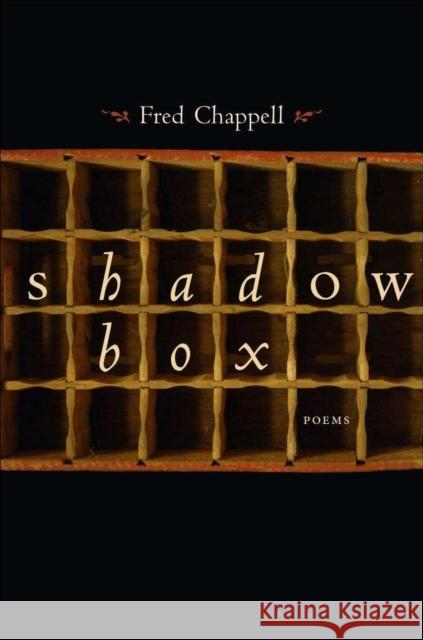 Shadow Box Fred Chappell 9780807134535 Louisiana State University Press