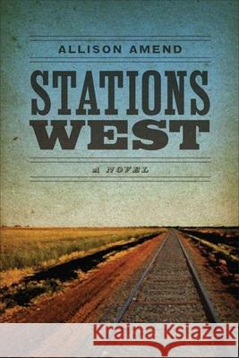 Stations West Allison Amend 9780807136171 Louisiana State University Press