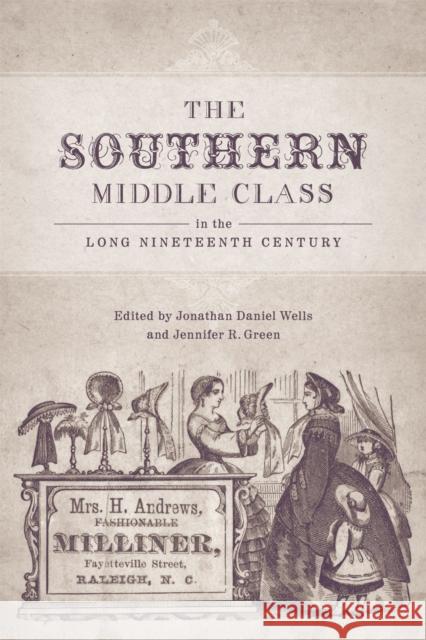 The Southern Middle Class in the Long Nineteenth Century Wells, Jonathan Daniel 9780807138519