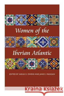 Women of the Iberian Atlantic Owens, Sarah E. 9780807147726